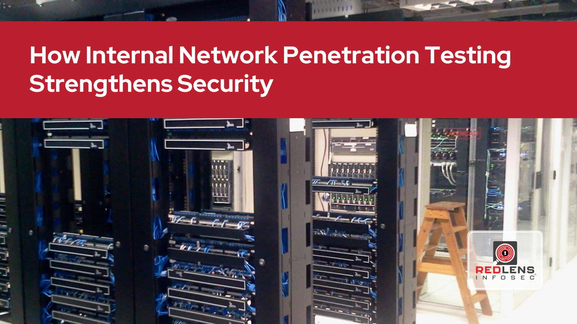 How Internal Network Penetration Testing Strengthens Security